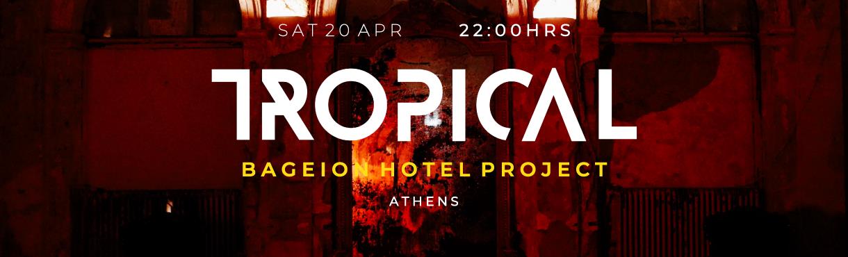 TROPICAL | BAGEION HOTEL PROJECT
