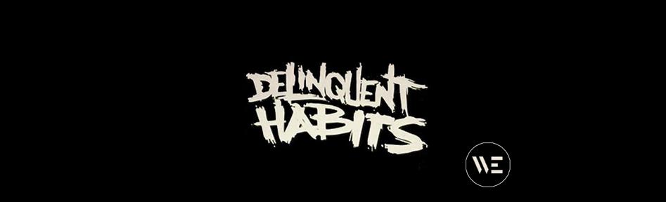 Delinquent Habits live at WE 