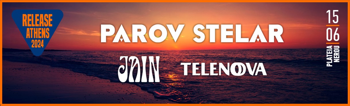 Release Athens 2024 / Parov Stelar, Jain & Telenova