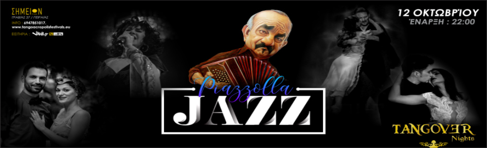 PiaZZola JaZZ Tango Interactive Show & Milonga
