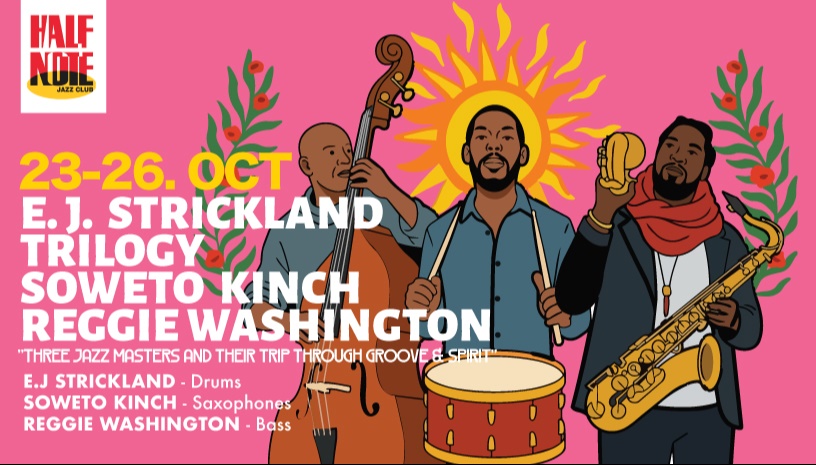 E. J. STRICKLAND  "TRILOGY" feat. SOWETO KINCH & REGGIE WASHINGTON