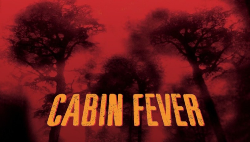 Cabin Fever, Eli Roth (2002) / Gen X Cult @ Cinobo Πατησίων