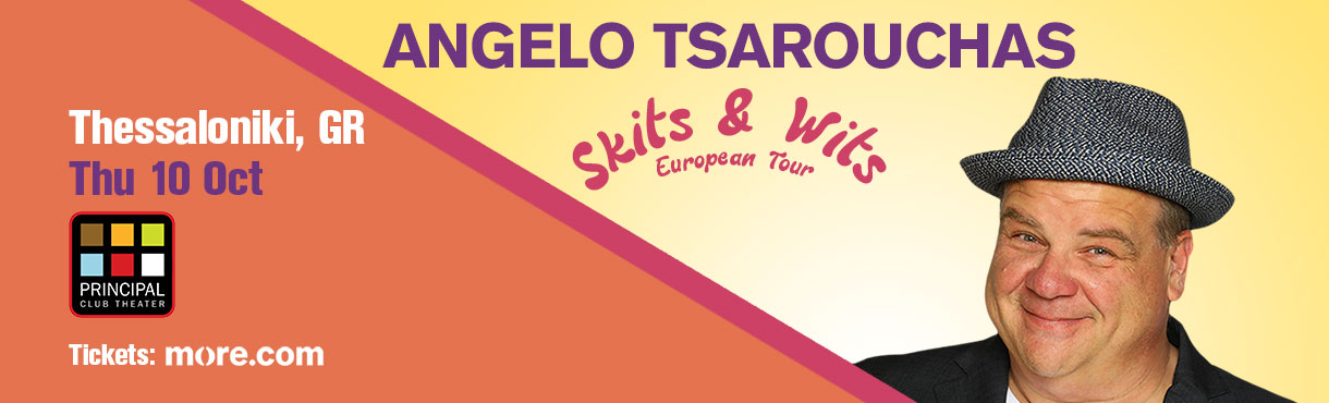ANGELO TSAROUCHAS "Skits & Wits" live in Thessaloniki