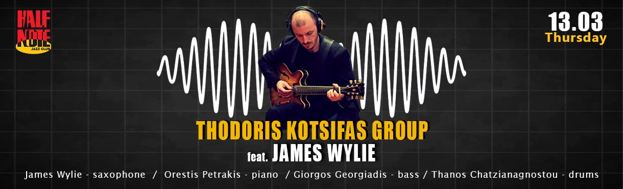 THODORIS  KOTSIFAS GROUP - feat. JAMES WYLIE -