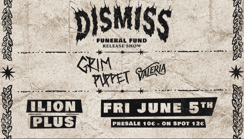 DISMISS live @ ΙΛΙΟΝ plus // "Funeral Fund" release show