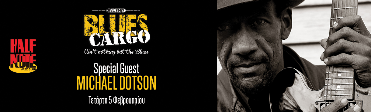 BLUES CARGO Special Guest Michael Dotson