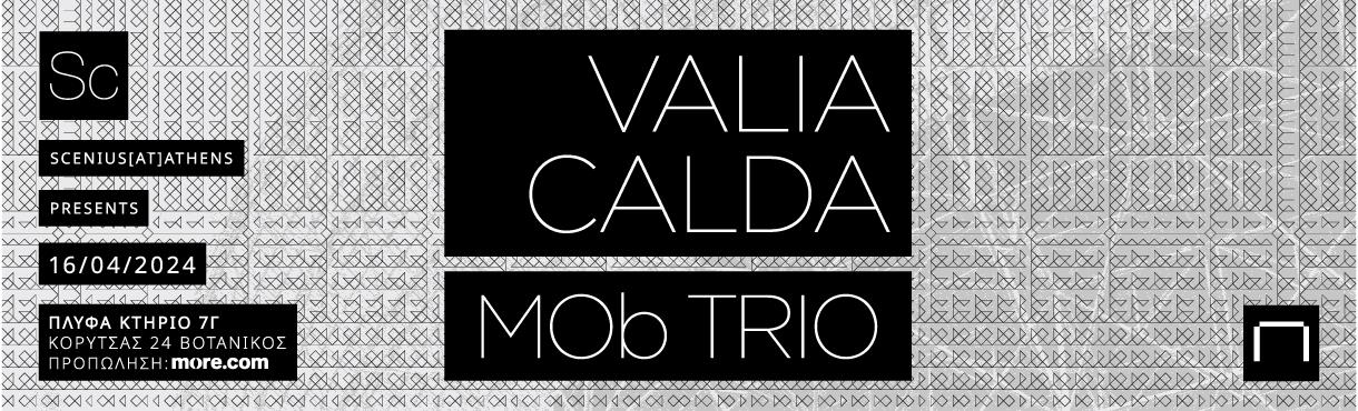 Valia Calda + MOb Trio LIVE