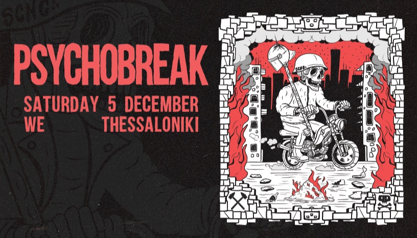 PSYCHOBREAK LIVE @ WE - THESSALONIKI