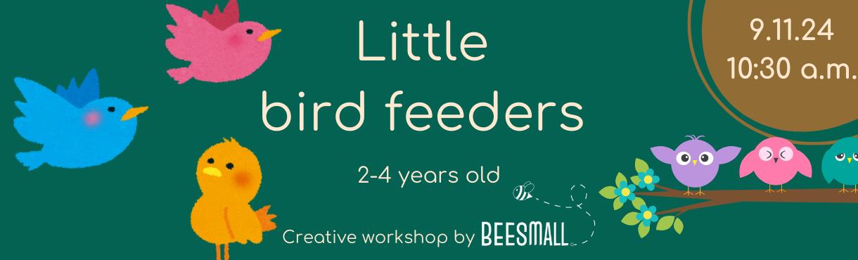 Little bird feeders