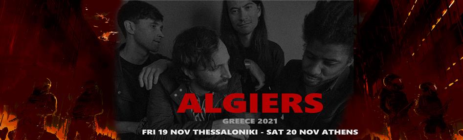 ALGIERS live in Greece