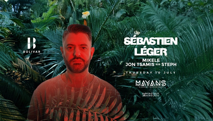 Mayans w/ Sebastien Leger I Thu 10 July