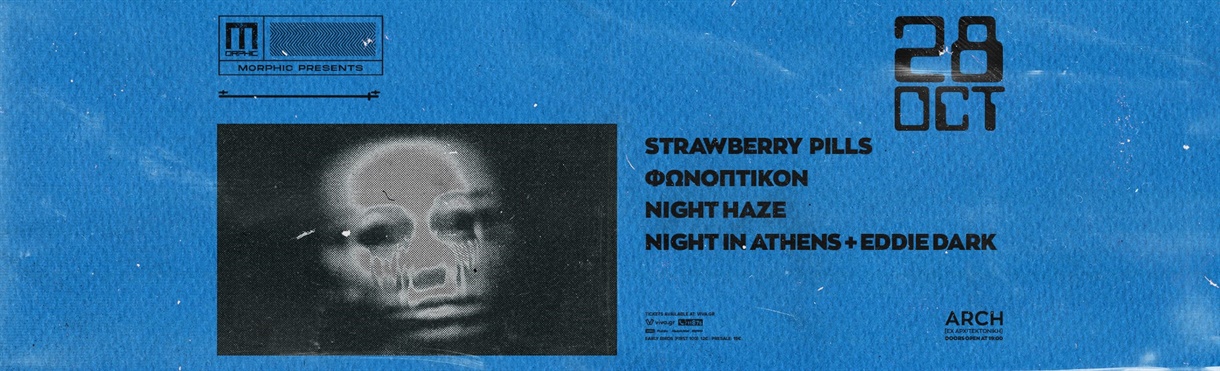 MORPHIC NIGHTS WITH: STRAWBERRY PILLS - ΦΩΝΟΠΤΙΚΟΝ - LIP FORENSICS - NIGHT IN ATHENS 