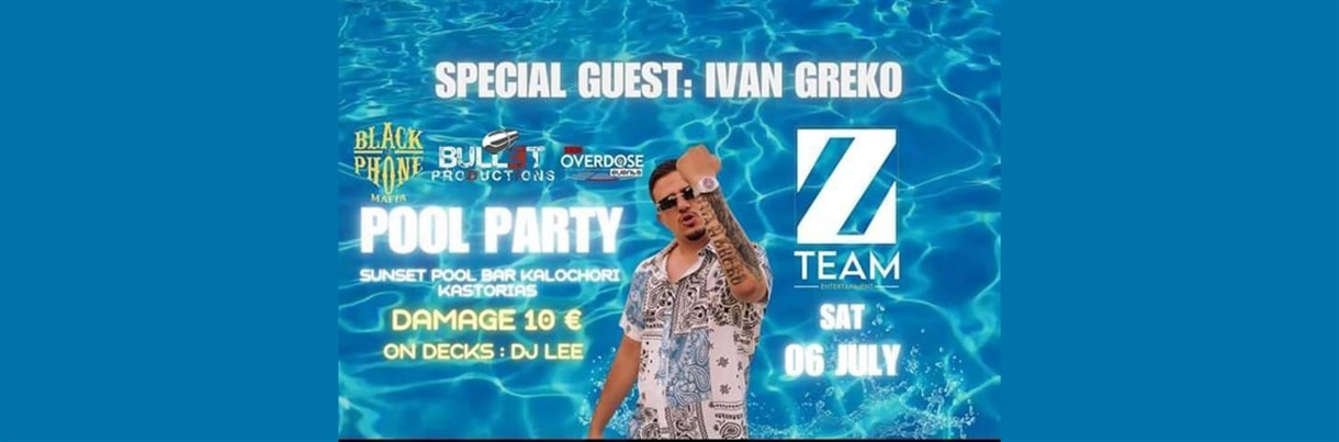 POOL PARTY with special guest IVAN GREKO