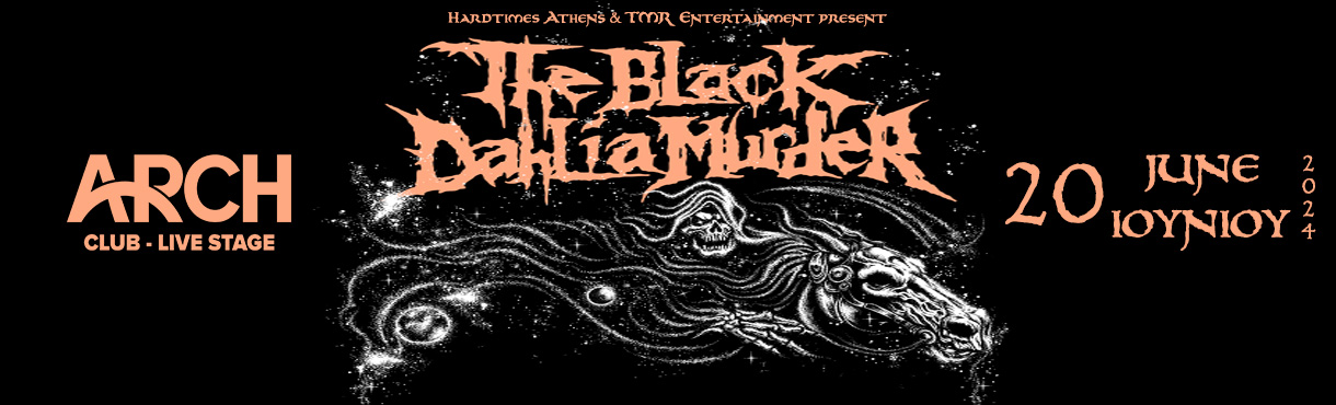 THE BLACK DAHLIA MURDER (US) LIVE IN ATHENS - 20.06 - ARCH CLUB