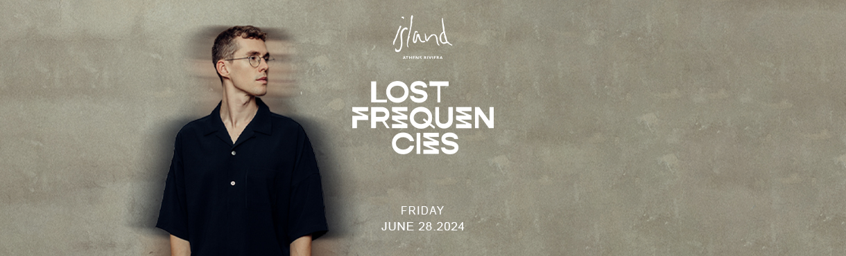 Lost Frequencies at Island Athens Riviera  