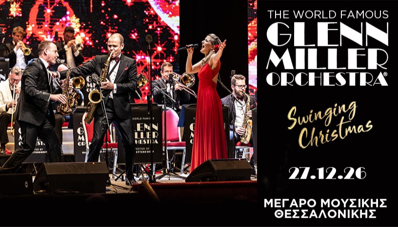 GLENN MILLER ORCHESTRA: SWINGING CHRISTMAS - Thessaloniki