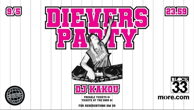 DIEVERS PARTY - THESSALONIKI - BLOCK33