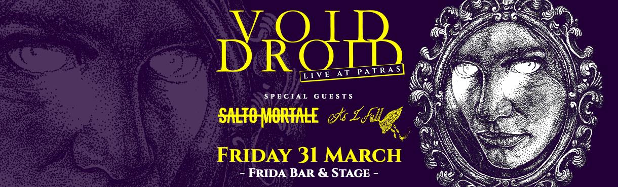 VOID DROID LIVE ΣΤΗΝ ΠΑΤΡΑ