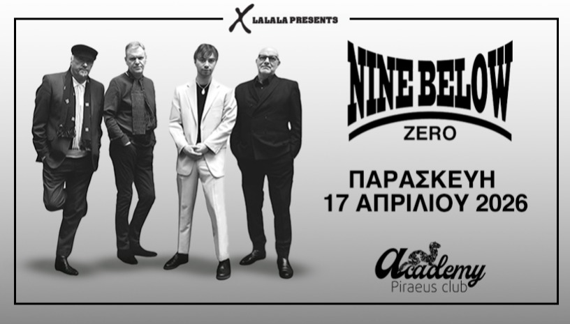 Nine Below Zero @ Piraeus Club Academy