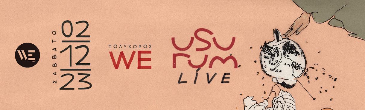 Usurum live στο WE 