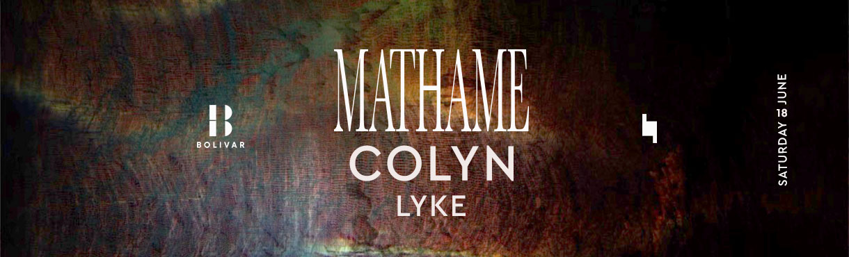 Mathame I Colyn Lyke I Sat 18 June I Bolivar