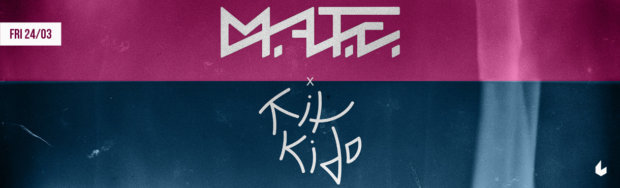 M.A.t.E x Kit Kido live at Six Dogs 