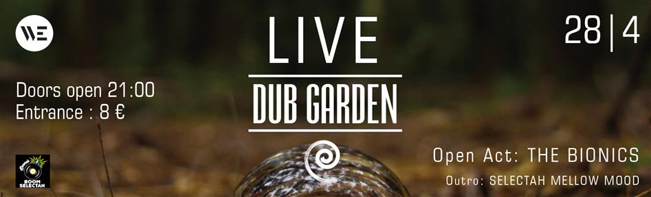 Dub Garden live at WE 