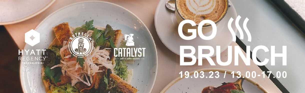 Go Brunch|Estrella-Hyatt Regency Thessaloniki