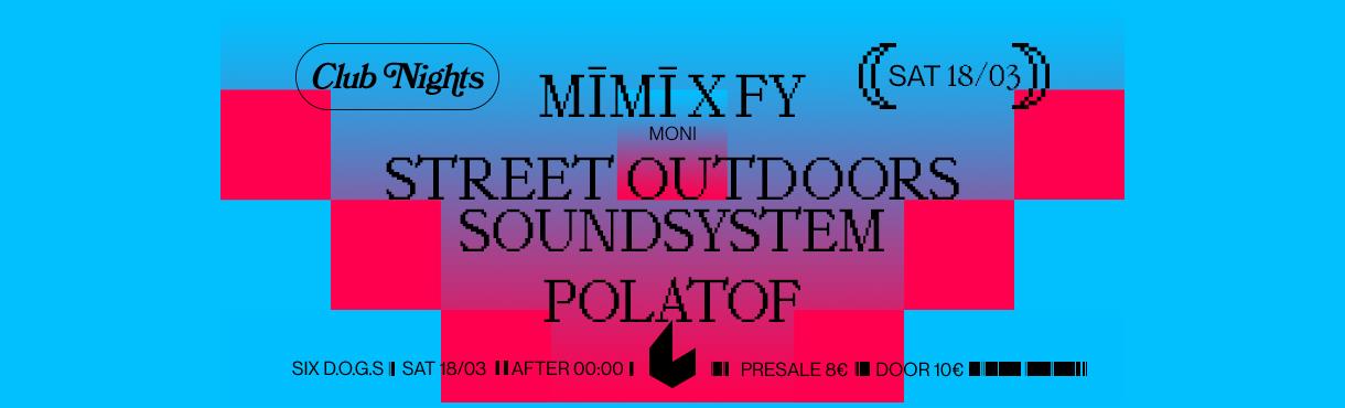 STREET OUTDOORS w/ MĪMĪ X FY (Moni, Belgrade) at six d.o.g.s
