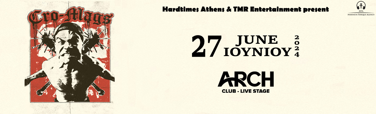 CRO-MAGS (US) LIVE IN ATHENS - 27.06 - ARCH CLUB