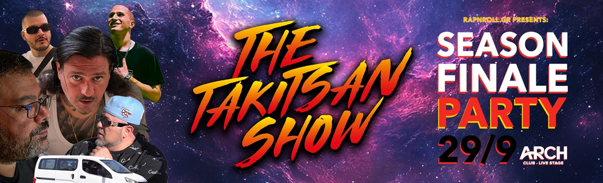 THE TAKI TSAN SHOW - SEASON FINALE PARTY