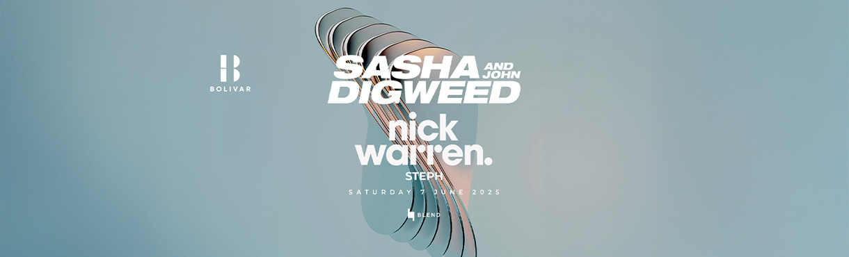 Sasha John & Digweed I Nick Warren I Sat June 7 