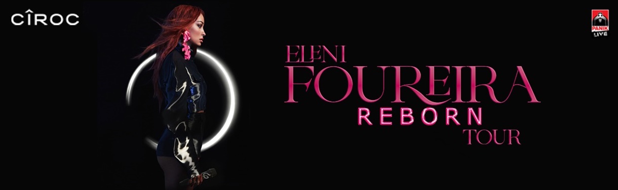 ELENI FOUREIRA - REBORN TOUR 