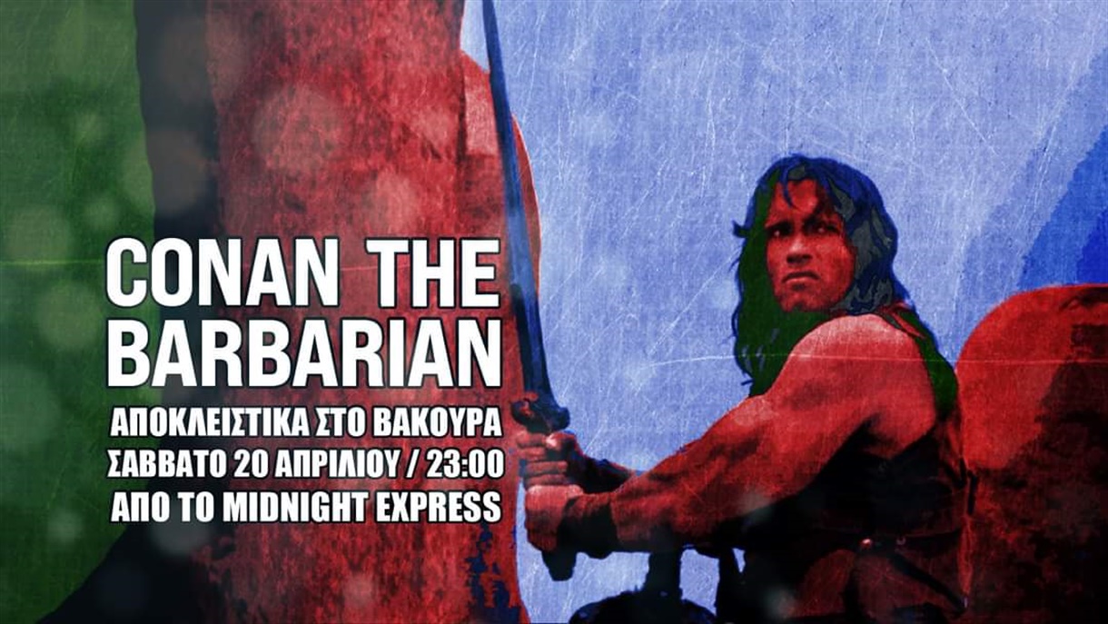 Midnight Express presents Conan the Barbarian